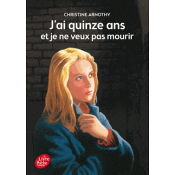 J'ai quinze ans et je ne...
