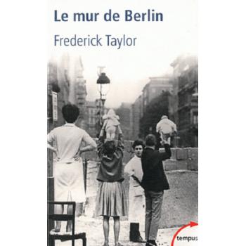 Le mur de Berlin 1961-1989
