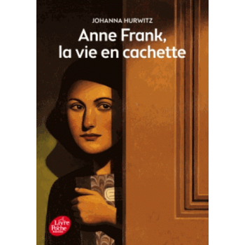Anne Frank, la vie en cachette
