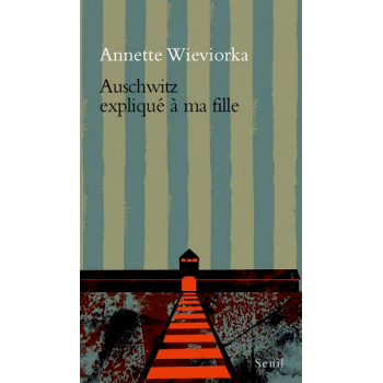 Auschwitz expliqué à ma fille