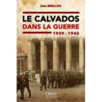 Le Calvados dans la guerre...