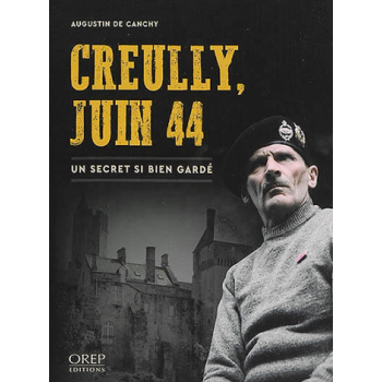 Creully juin 44 - Un secret...