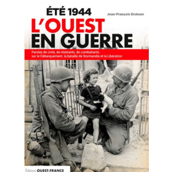 Été 1944 - L'Ouest en guerre