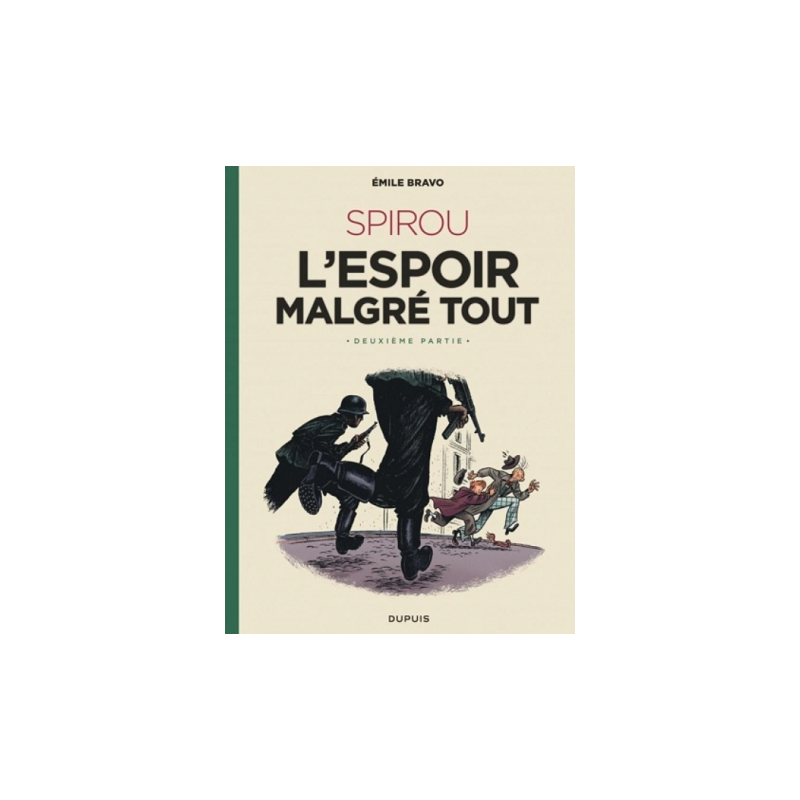 Spirou Tome 3 - L'espoir malgré tout - Deuxième partie