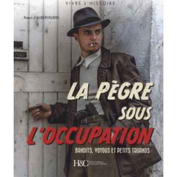 La Pègre sous l'occupation...