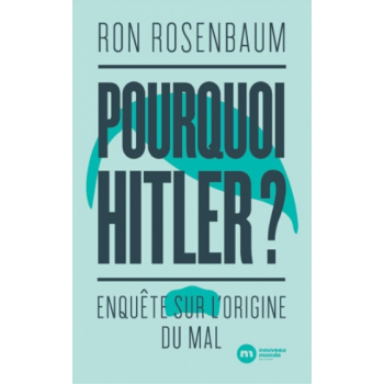 Pourquoi Hitler ? Enquête...
