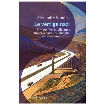 Le vertige nazi : Voyages...