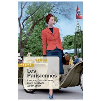 Les Parisiennes : Leur vie,...
