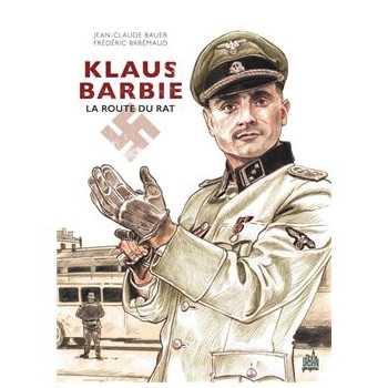 Klaus Barbie : la route du rat