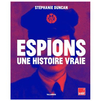 Espions, une histoire vraie