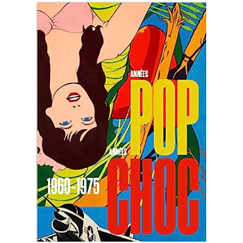 Années Pop, Années choc :...