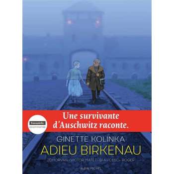 ADIEU BIRKENAU : UNE...