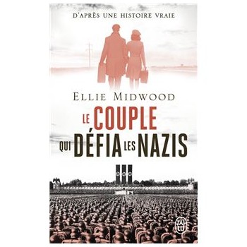 LE COUPLE QUI DEFIA LES NAZIS