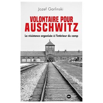 Volontaire pour Auschwitz -...