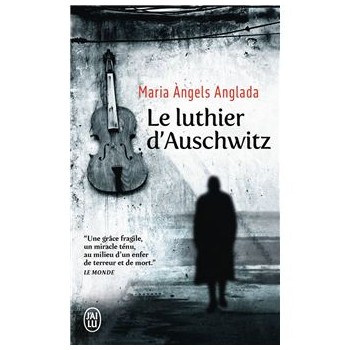 LE LUTHIER D'AUSCHWITZ