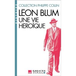 Léon Blum, une vie héroïque