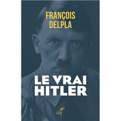 LE VRAI HITLER : MYTHES ET...