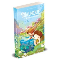 Malnoue, le monde oublié