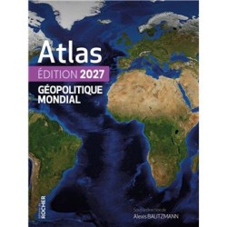Atlas géopolitique mondial...