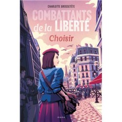 Combattants de la liberté :...
